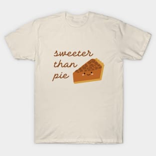 Sweeter Than Pecan Pie T-Shirt